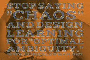 A "Chaotic" Classroom? Nope. It’s Optimally Ambiguous.